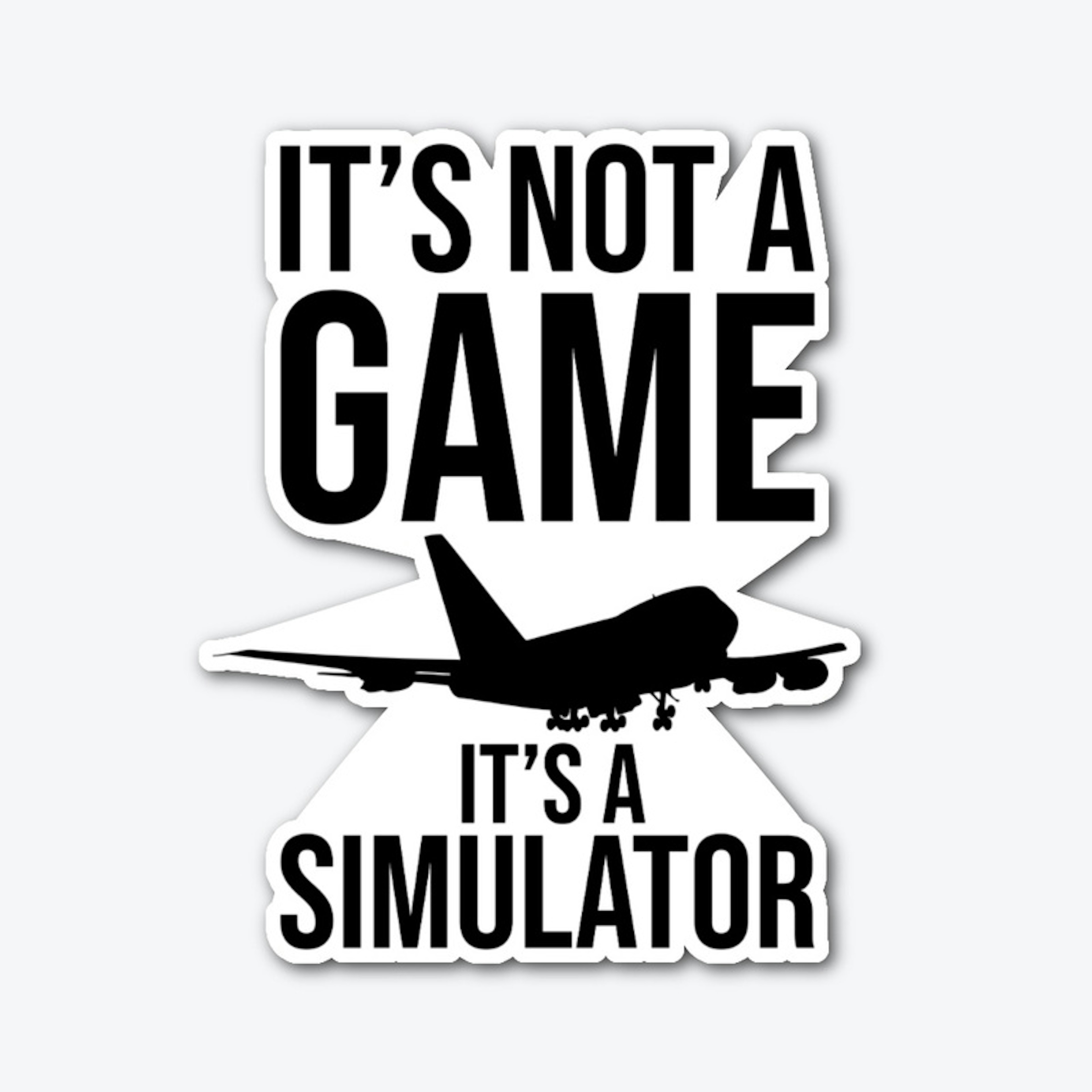 It's not a game, it's a simulator